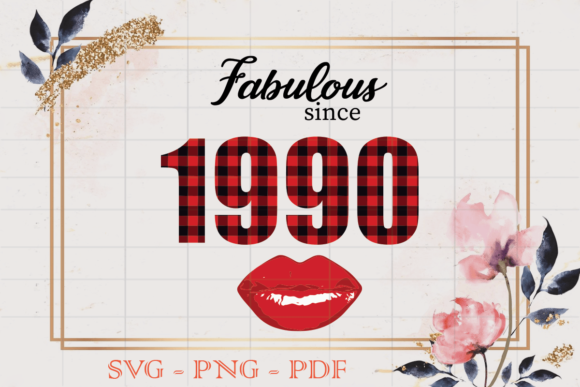 Fabulous Since 1990 Birthday Gift SVG Review